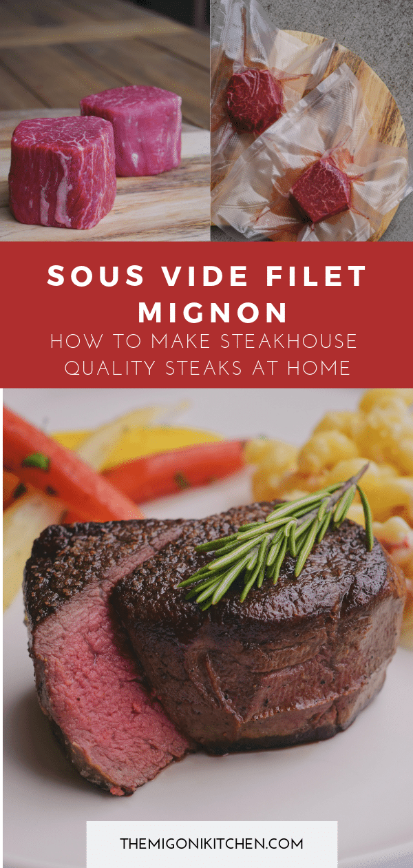 Sous Vide Filet Mignon | The Migoni Kitchen